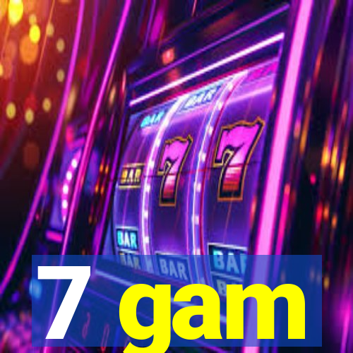 7 gam